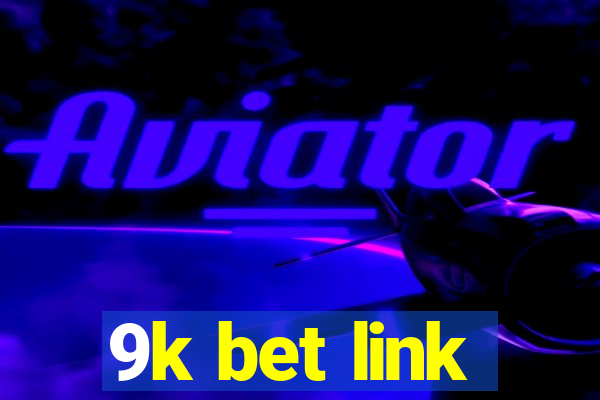 9k bet link